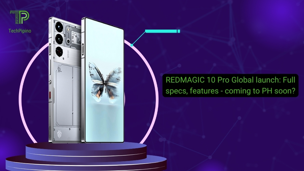 REDMAGIC 10 Pro Global launch: Full specs, Features and Pricing – coming to PH soon?