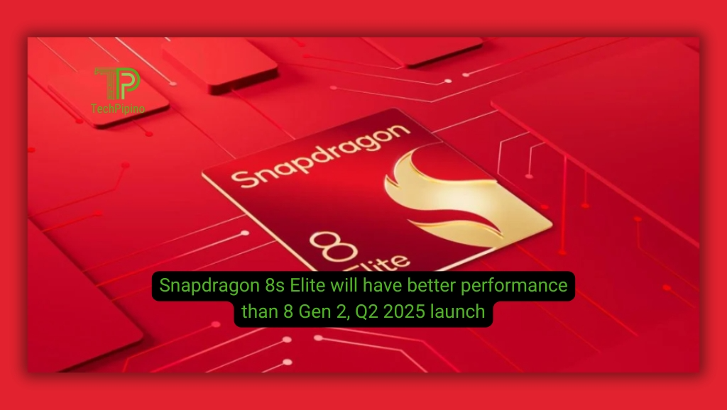 Snapdragon 8s Elite will have better performance than 8 Gen 2, Q2 2025 launch