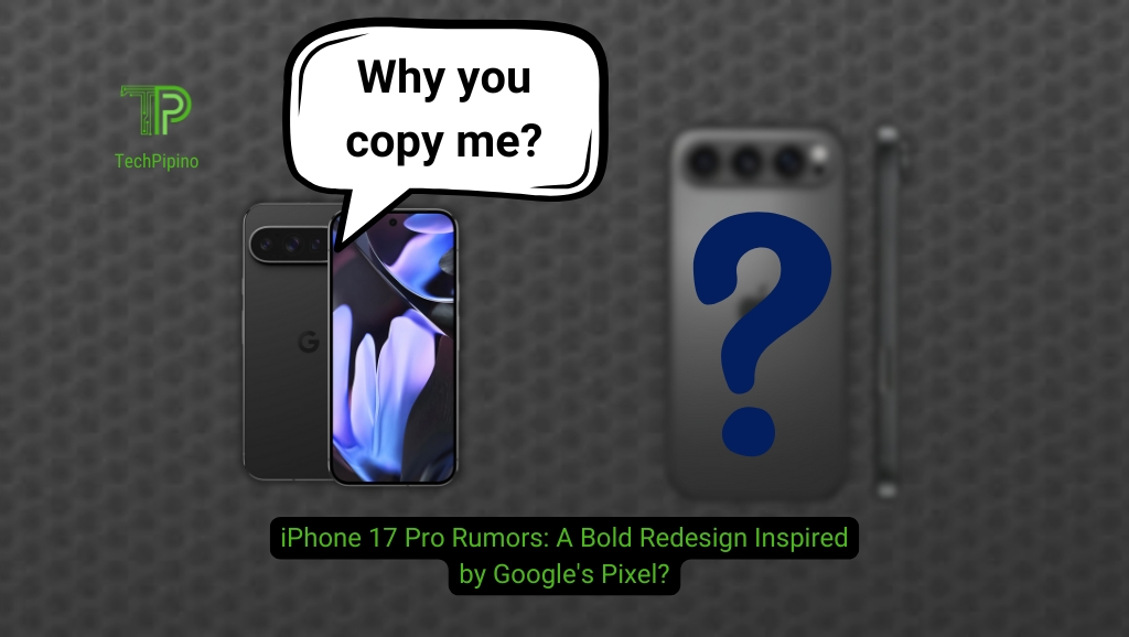 iPhone 17 Pro Rumors: A Bold Redesign Inspired by Google’s Pixel?