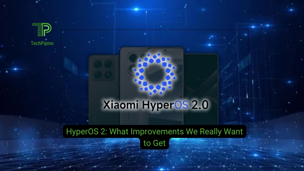 HyperOS 2: What Improvements We Really Want to Get