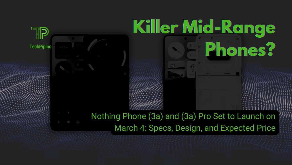 Nothing Phone (3a) and (3a) Pro Set to Launch on March 4: Specs, Design, and Expected Price