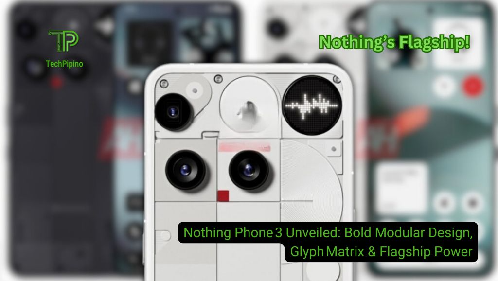 Nothing Phone 3 Unveiled: Bold Modular Design, Glyph Matrix & Flagship Power