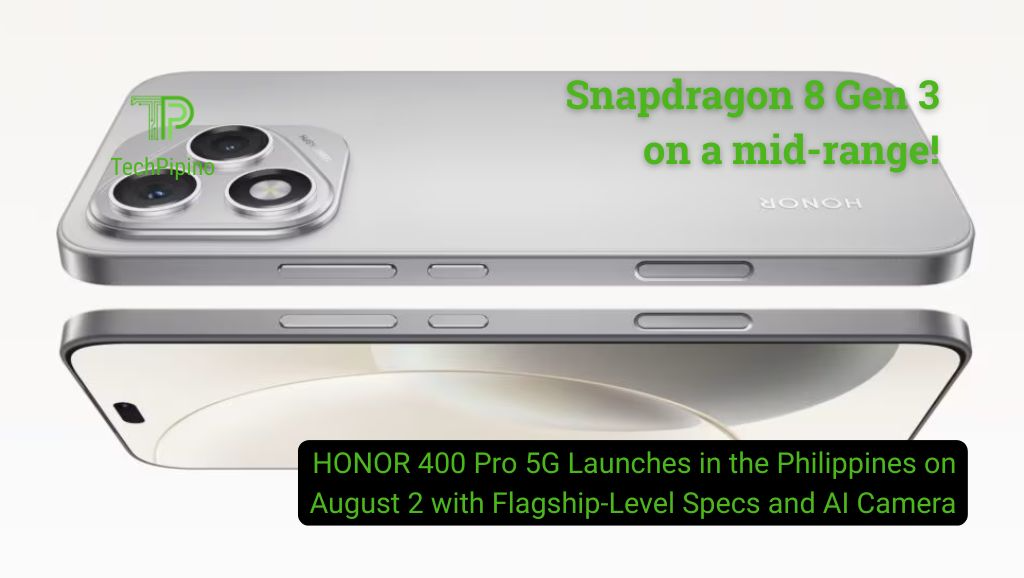 HONOR 400 Pro 5G Launches in the Philippines on August 2 with Flagship-Level Specs and AI Camera