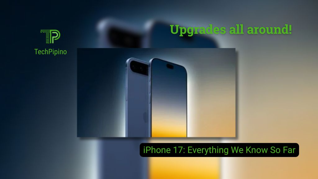 iPhone 17: Everything We Know So Far