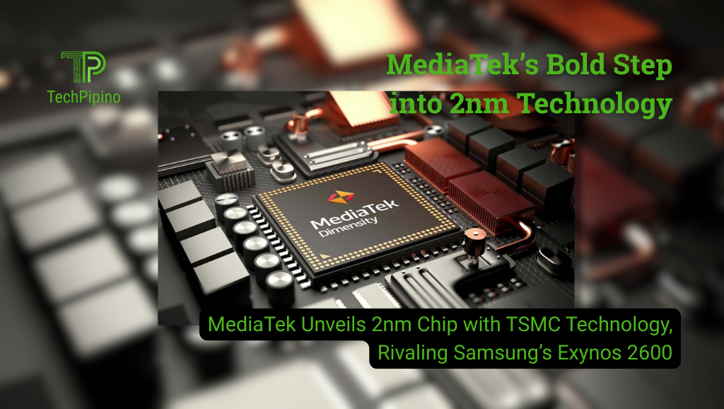 MediaTek Unveils 2nm Chip with TSMC Technology, Rivaling Samsung’s Exynos 2600