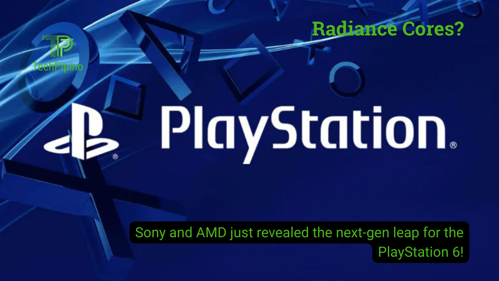 Sony PS6 Set to Redefine Gaming Graphics with AMD’s New Radiance Cores