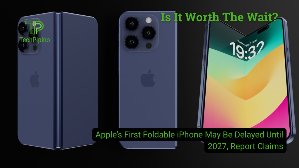 Apple’s First Foldable iPhone May Be Delayed Until 2027, Report Claims