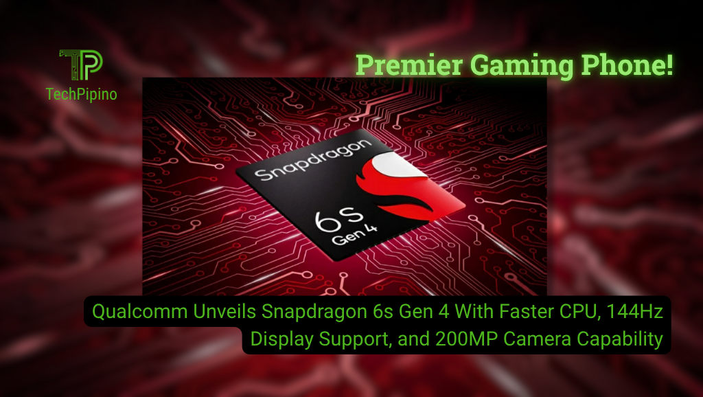 Qualcomm Unveils Snapdragon 6s Gen 4 With Faster CPU, 144Hz Display Support, and 200MP Camera Capability