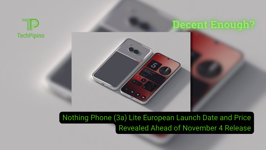 Nothing Phone (3a) Lite European Launch Date and Price Revealed Ahead of November 4 Release