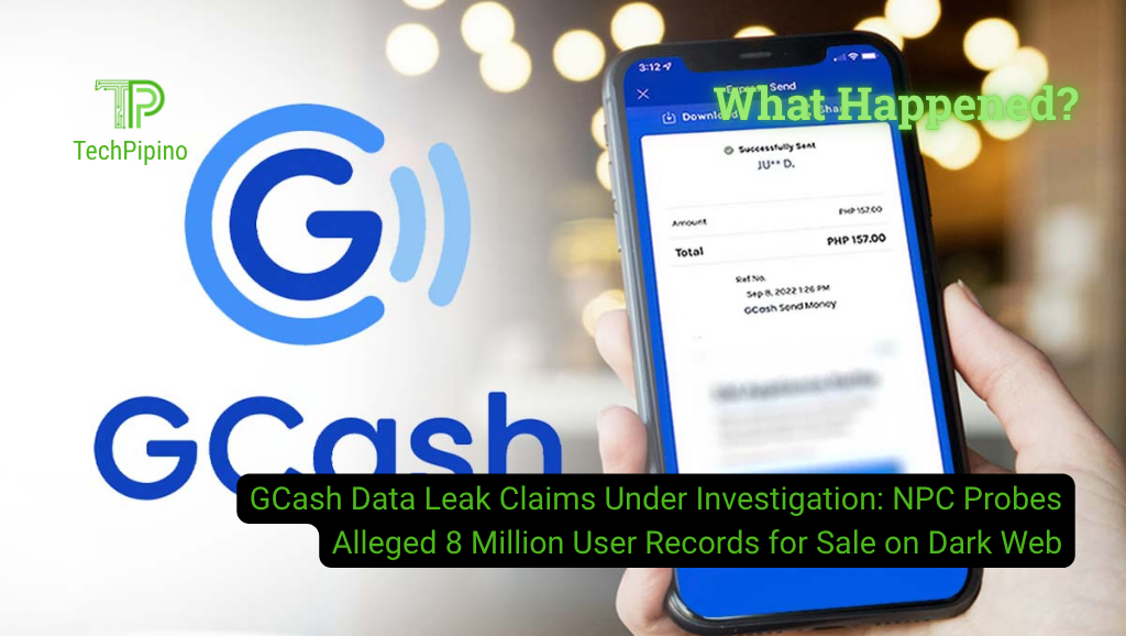GCash Data Leak Claims Under Investigation: NPC Probes Alleged 8 Million User Records for Sale on Dark Web