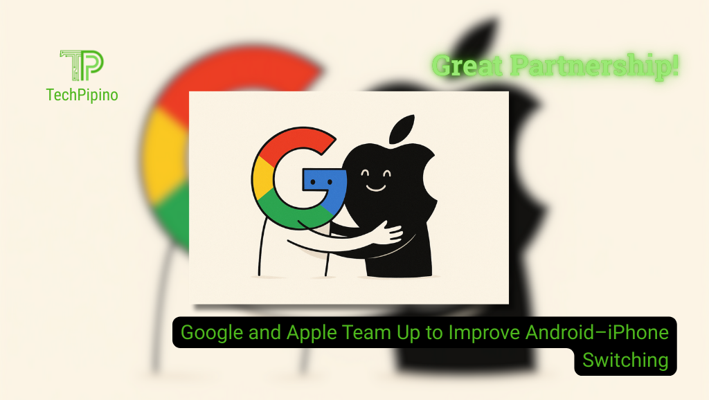 Google and Apple Team Up to Improve Android–iPhone Switching