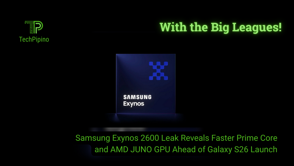 Samsung Exynos 2600 Leak Reveals Faster Prime Core and AMD JUNO GPU Ahead of Galaxy S26 Launch