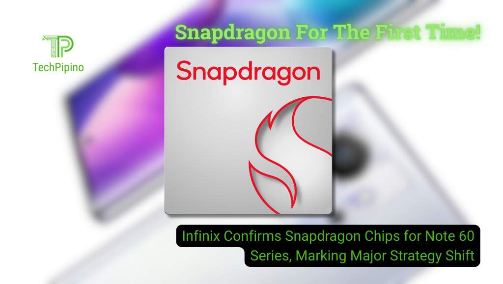 Infinix Confirms Snapdragon Chips for Note 60 Series, Marking Major Strategy Shift
