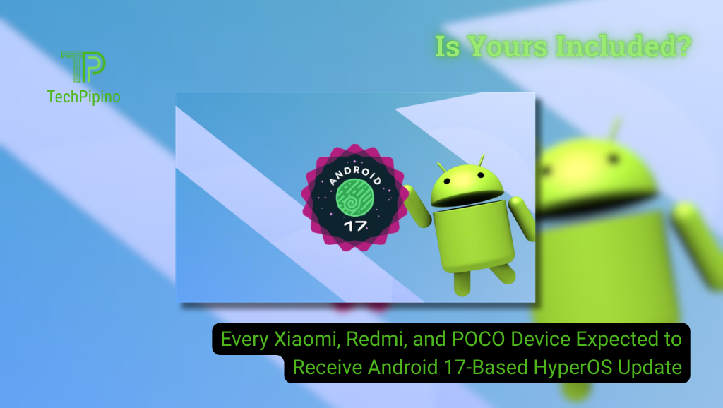 Every Xiaomi, Redmi, and POCO Device Expected to Receive Android 17-Based HyperOS Update