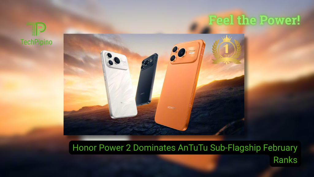 Honor Power 2 Dominates AnTuTu Sub-Flagship February Ranks