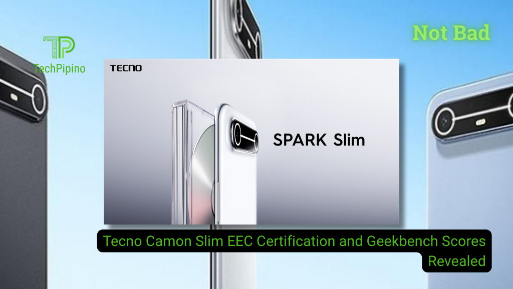Tecno Camon Slim EEC Certification and Geekbench Scores Revealed