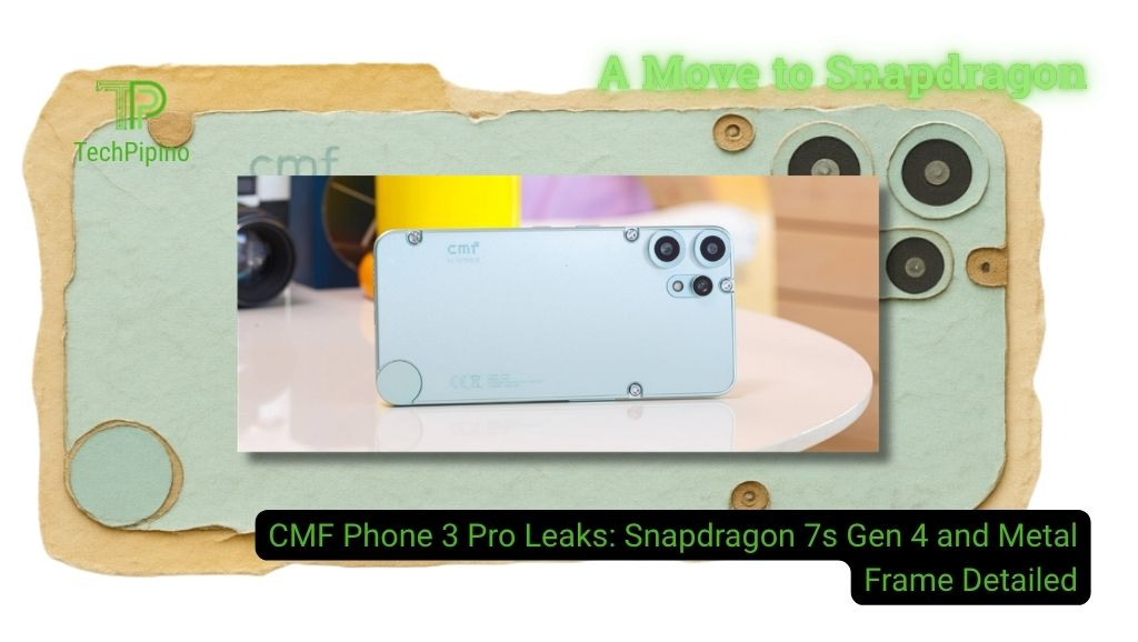 CMF Phone 3 Pro Leaks: Snapdragon 7s Gen 4 and Metal Frame Detailed