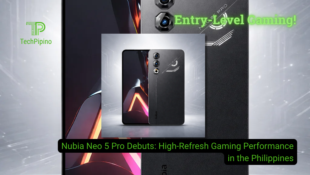 Nubia Neo 5 Pro Debuts: High-Refresh Gaming Performance in the Philippines