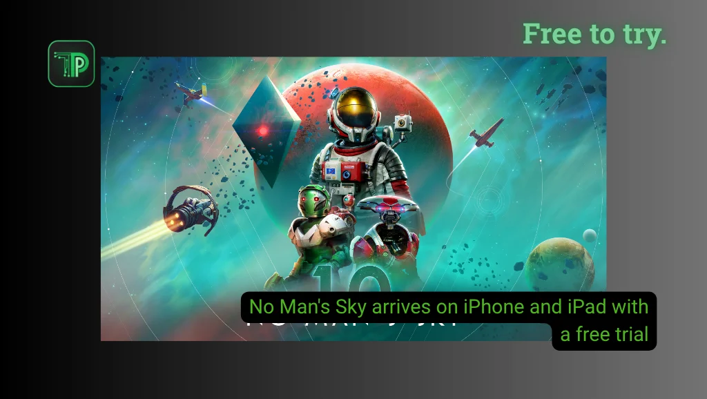 No Man’s Sky official key art with an astronaut, with the text: No Man’s Sky arrives on iPhone and iPad with a free trial