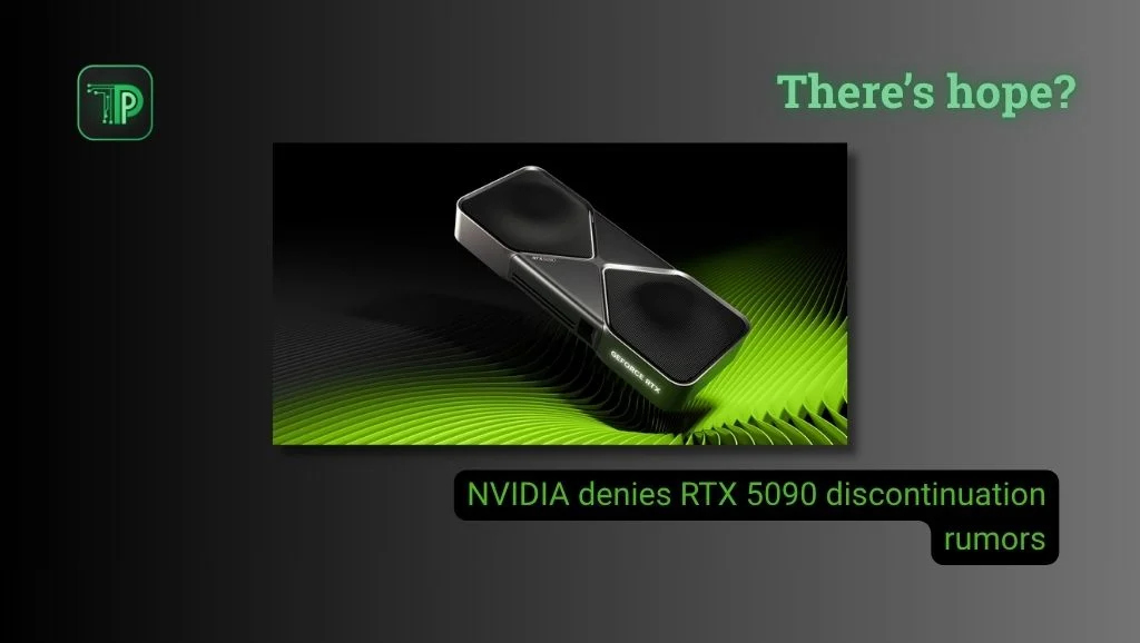 NVIDIA says RTX 5090 is not discontinued despite supply constraints