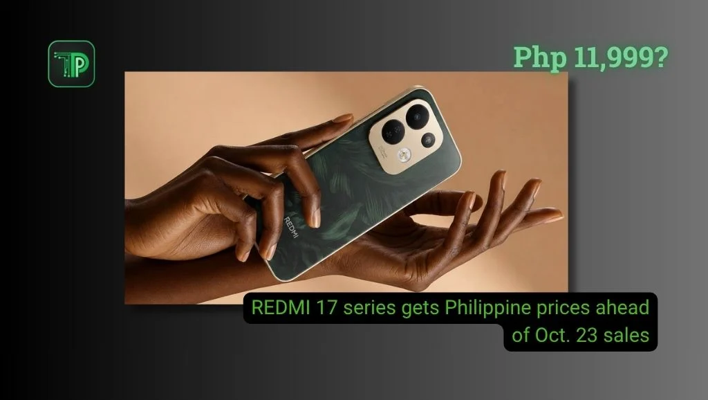 Hands holding a green REDMI 17 phone, with the text: Php 11,999? REDMI 17 series gets Philippine prices ahead of Oct. 23 sales